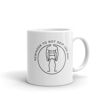 Leg Day - CareerCoffeeMugs